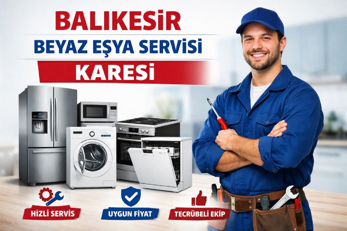 Balıkesir Beyaz Eşya Servisi Karesi
