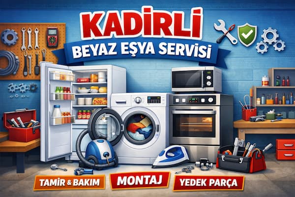 Kadirli Beyaz Eşya Tamircisi