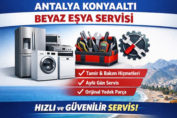 Konyaaltı Beyaz Eşya Servisi