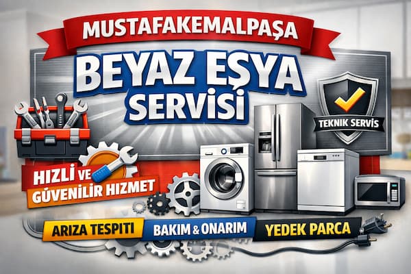 Mustafakemalpaşa Beyaz Eşya Tamircisi